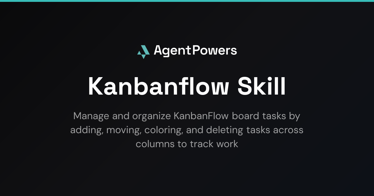 Kanbanflow Skill - Skill for AI Assistants | AgentPowers