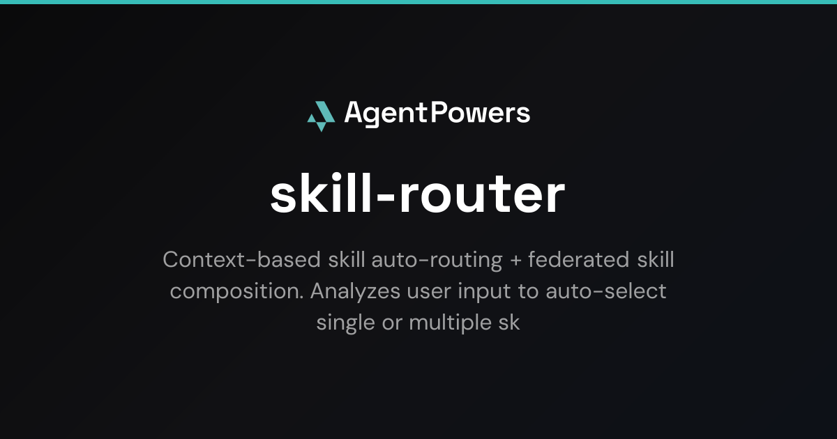skill-router - Skill for AI Assistants | AgentPowers