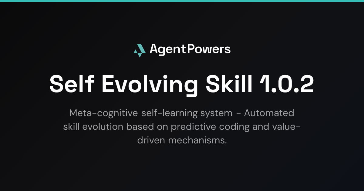 Self Evolving Skill 1.0.2 - Skill for AI Assistants | AgentPowers
