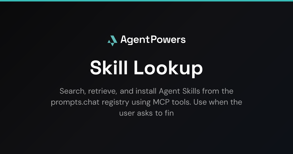 Skill Lookup - AI Agent for AI Assistants | AgentPowers